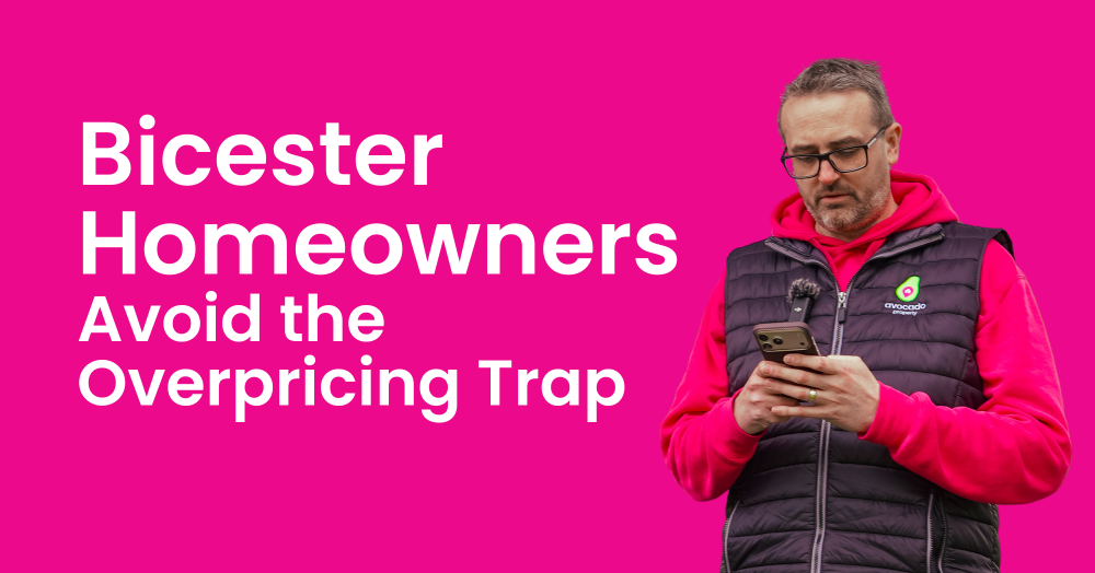 Bicester Homeowners, Avoid the Overpricing Trap