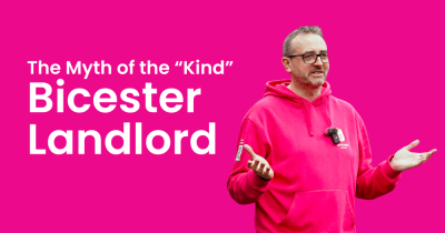 The Myth of the “Kind” Bicester Landlord.