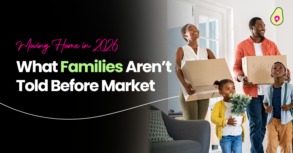 Moving Home in 2026: What Most Families Aren’t Told Before They Go to Market