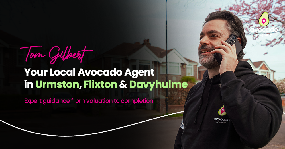 I’m Tom Gilbert - Your Local Avocado Estate Agent in Urmston, Flixton & Davyhulme