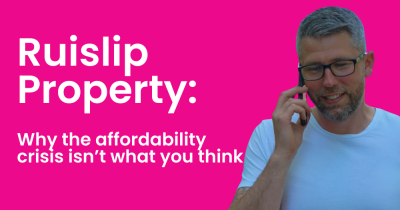 Ruislip Property: Why the affordability crisis isn’t what you think