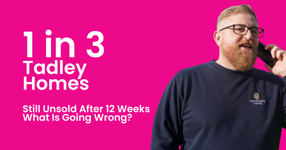 1 in 3 Tadley Homes Still Unsold After 12 Weeks, What Is Going Wrong?
