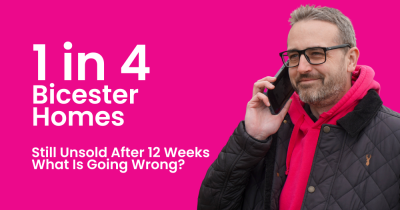 Around 1 in 4 Bicester Homes Still Unsold After 12 Weeks, What Is Going Wrong?