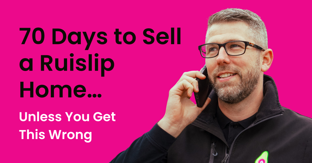 70 Days to Sell a Ruislip Home…