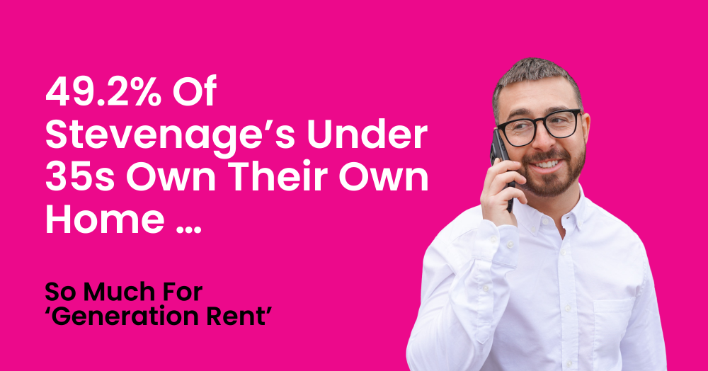 49.2% Of Stevenage’s Under 35s Own Their Own Home …