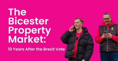 The Bicester Property Market: 10 Years After the Brexit Vote