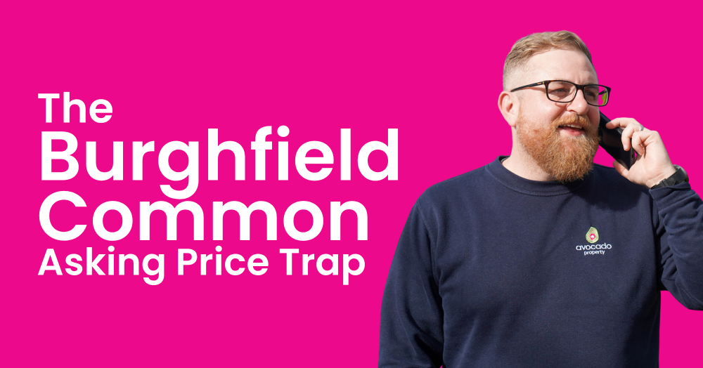 The Burghfield Common Asking Price Trap