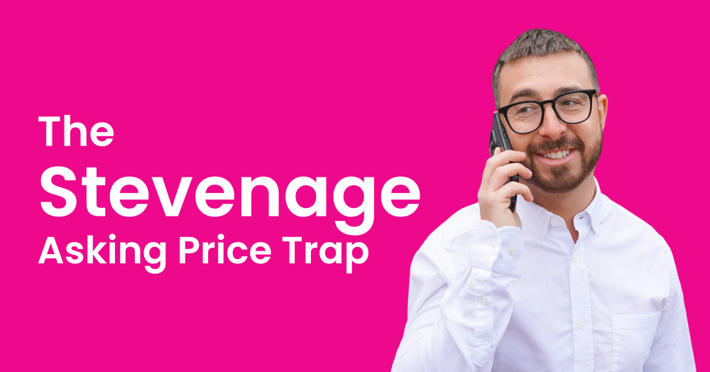 The Stevenage Asking Price Trap