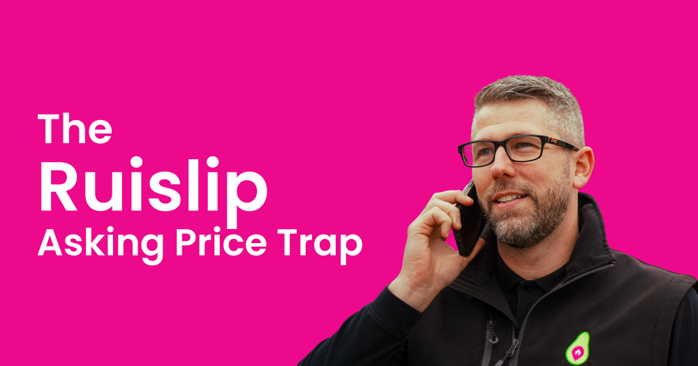 The Ruislip Asking Price Trap