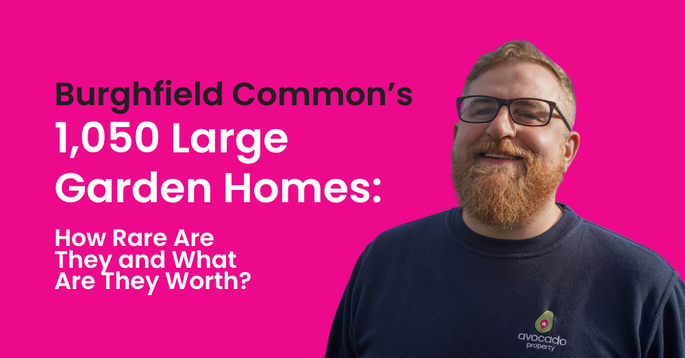 Burghfield Common’s 1,050 Large Garden Homes:  How Rare Are They and What Are They Worth?