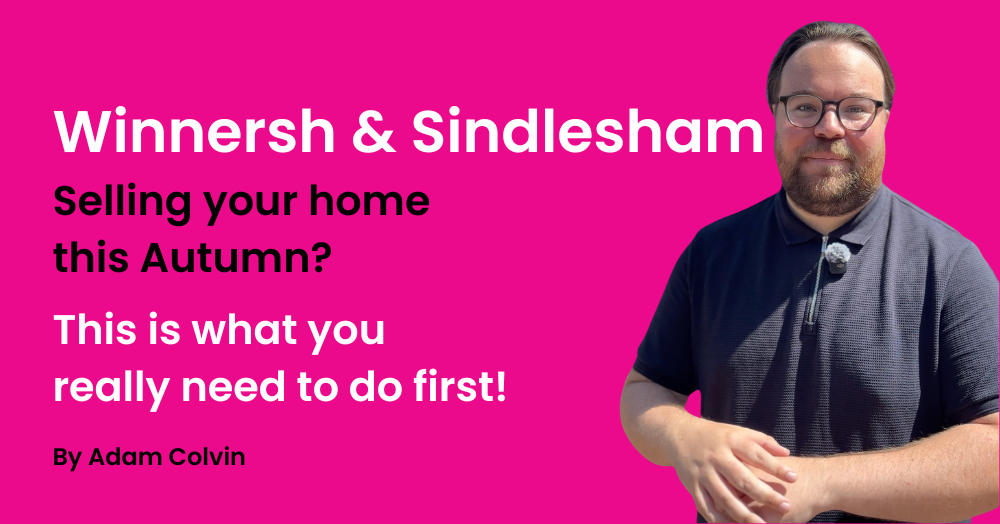Selling a House in Winnersh or Sindlesham This Autumn: What Should You Do First?
