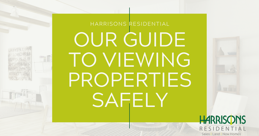 Your Guide To Safely Viewing Properties With Harrisons Residential