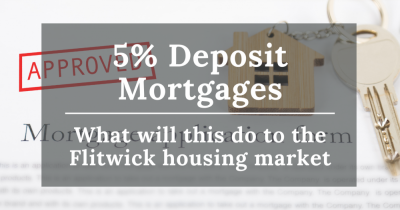 Flitwick Buyers Can Now Buy Using 5% Deposit Mortgages