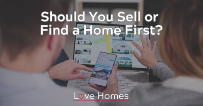 Should You Sell Your Current Home Before Finding a New One, or Find a New Home Before Selling?