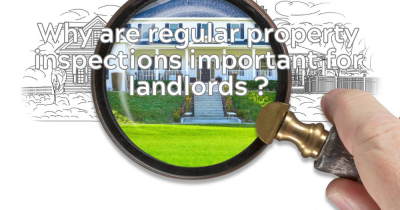 Regular inspections give landlords peace of mind.