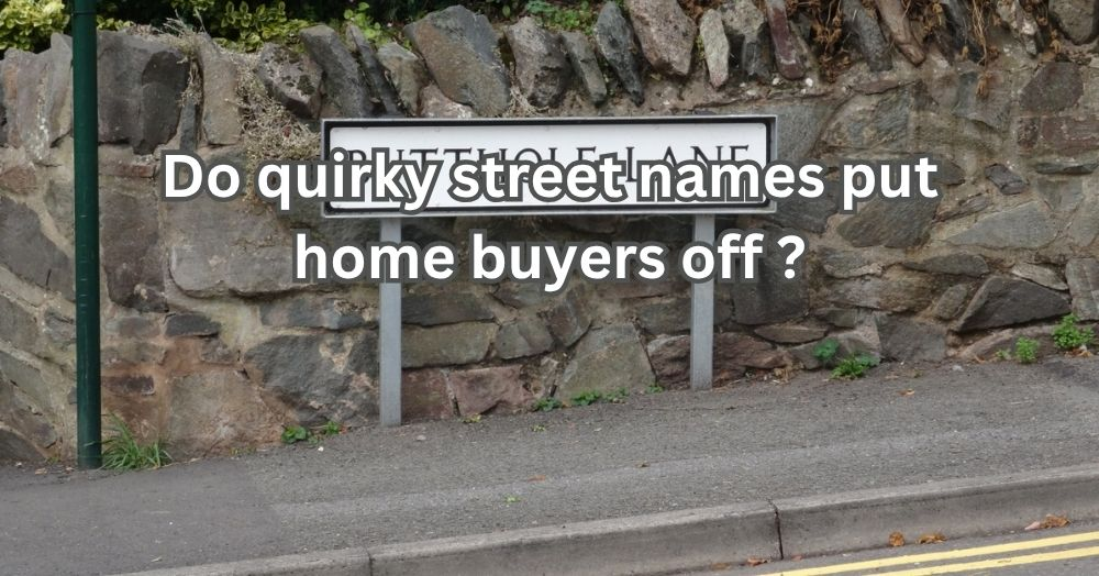 Do Quirky Street Names Put Home Buyers Off?