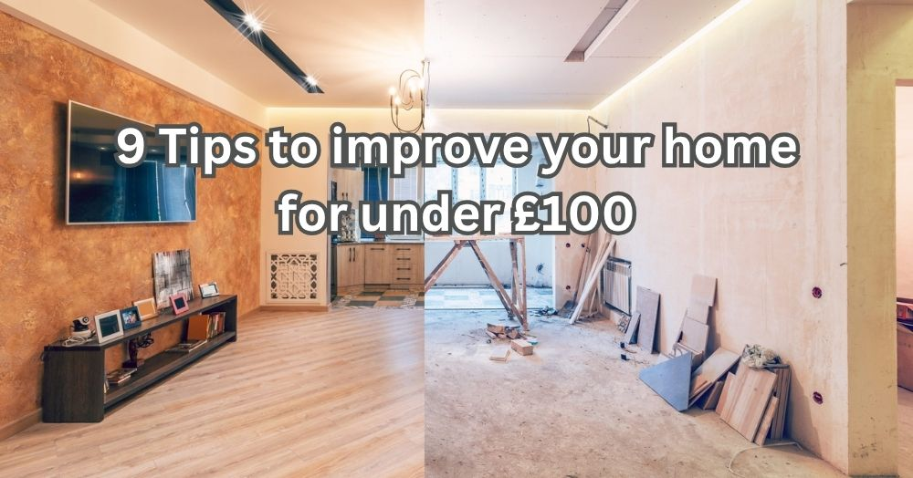9 Tips to Improve Your Bedfordshire Home for Under £100