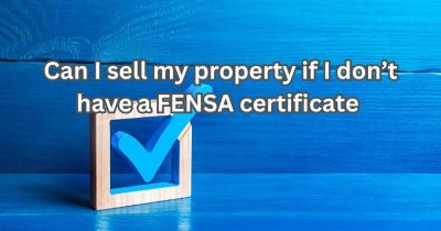 Can I Sell My Property in Bedfordshire If I Don’t Have A FENSA Certificate?