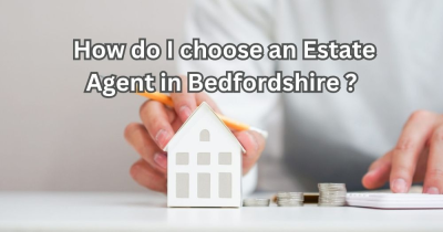 How Do I Choose An Estate Agent In Bedfordshire?