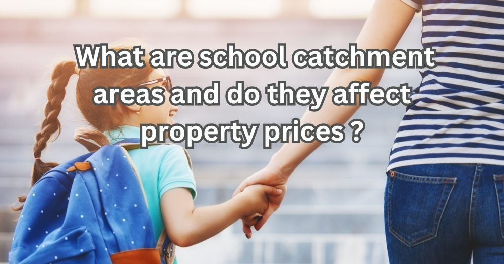 What are School Catchment Areas and do they Affect Property Prices?