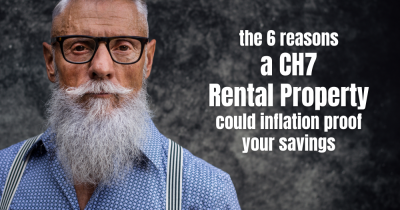 The 6 Reasons CH7 Rental Properties Could Inflation-Proof  Your Savings