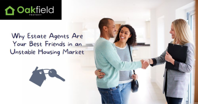 Why Oakfield Property Are Your Best Friends in an Unstable Housing Market