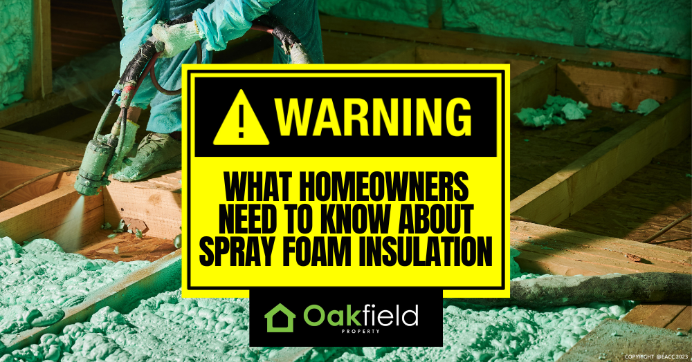 Spray Foam Insulation: Why It’s Risky and Could Impact the Sale of Your Home