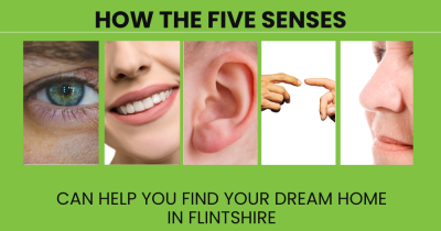 How the Five Senses Can Help You Find Your Dream Home in Flintshire