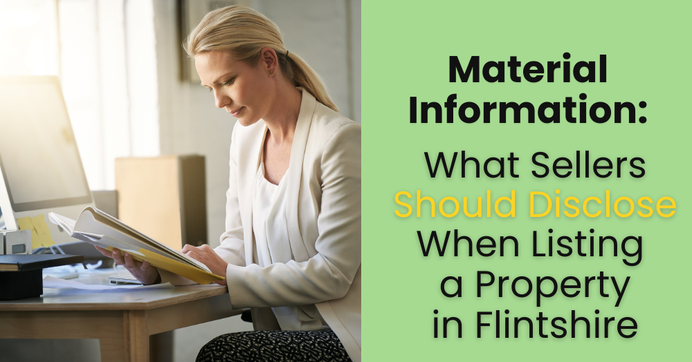 Material Information: What Sellers Should Disclose When Listing a Property in Flintshire