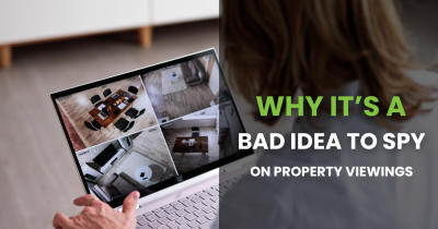 Why It’s a Bad Idea to Spy on Property Viewings