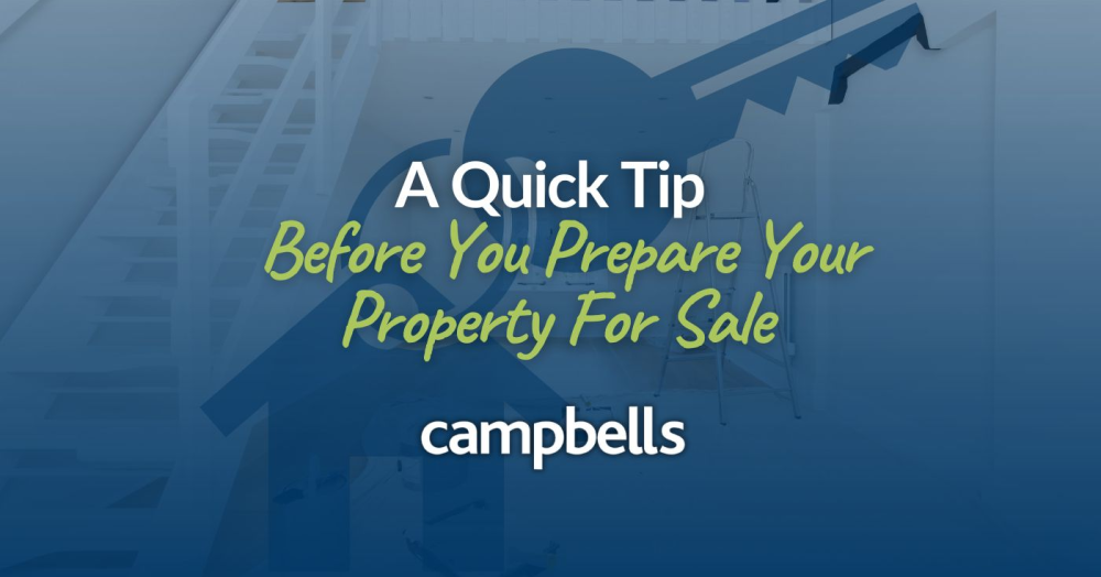A Quick Tip Before You Prepare Your Property For Sale