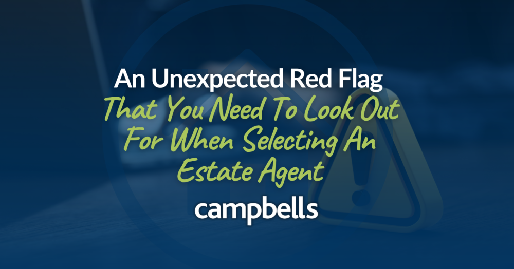 An Unexpected Red Flag That You Need To Look Out For When Selecting An Estate Agent