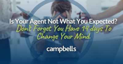 Is Your Agent Not What You Expected? Don’t Forget You Have 14 days To Change Your Mind.