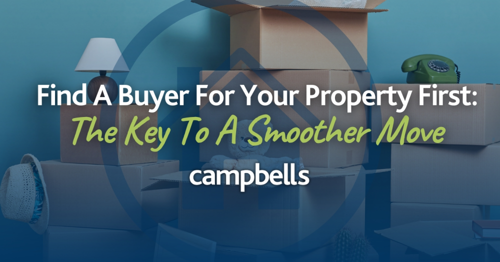 Find A Buyer For Your Property First: The Key To A Smoother Move