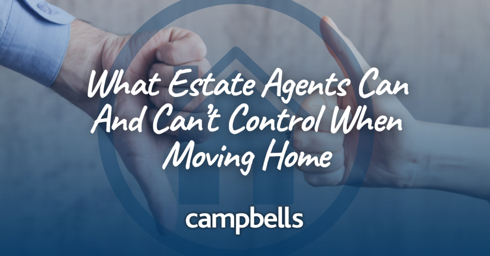 What Estate Agents Can And Can’t Control When You’re Moving Home