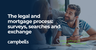 The legal and mortgage process: surveys, searches and exchange