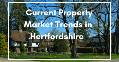Understanding the Current Property Market Trends in Hertfordshire