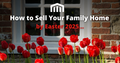 Selling Your Family Home by Easter 2025