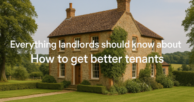 Everything a Landlord should know about - How to get better tenants