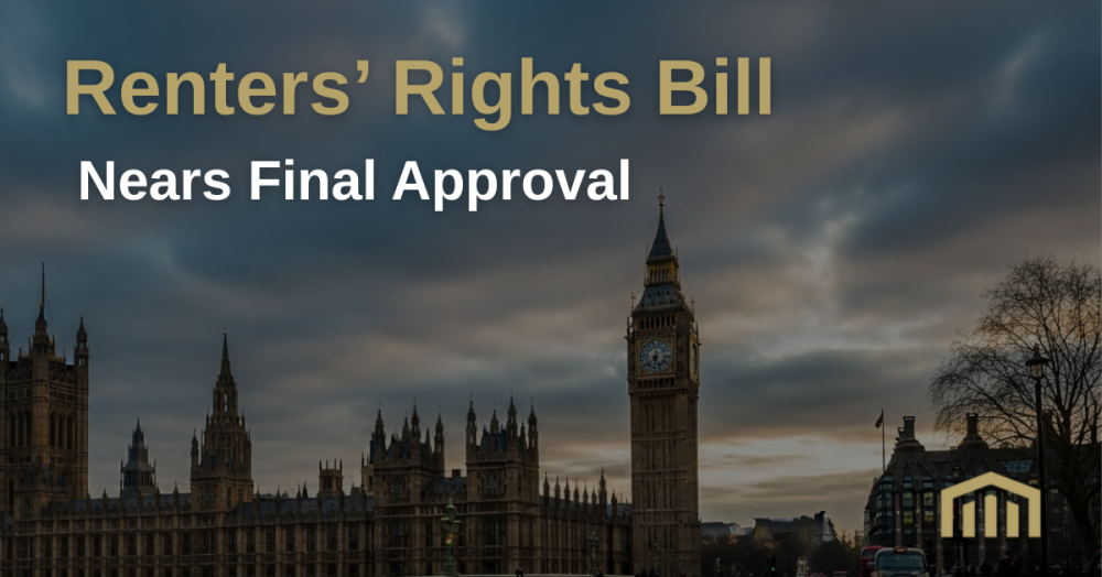 Renters’ Rights Bill Nears Final Approval – What It Means for Landlords (Sept 2025 Update)