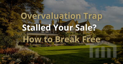 Has the "Overvaluation Trap" Stalled Your Sale?  Putterills Shows You How to Break Free
