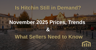 Thinking of Buying & Selling in Hitchin? Here’s the Latest Market Evidence You Can Rely On