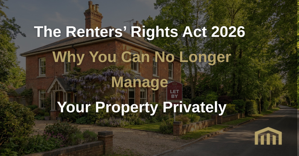 The Renters’ Rights Act 2026: Why You Can No Longer Manage Your Property Privately