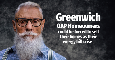 Greenwich OAP homeowners could be forced to sell their homes as their energy bills rise