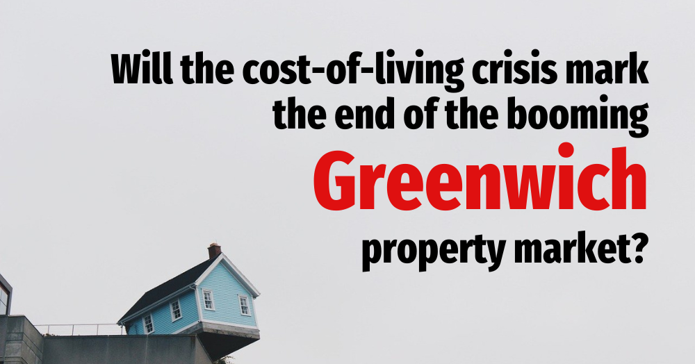 Will the Cost-of-Living Crisis Mark the End of the Booming Greenwich Property Market?