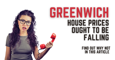 Greenwich House Prices Ought to be Falling – these are the reasons they are not.