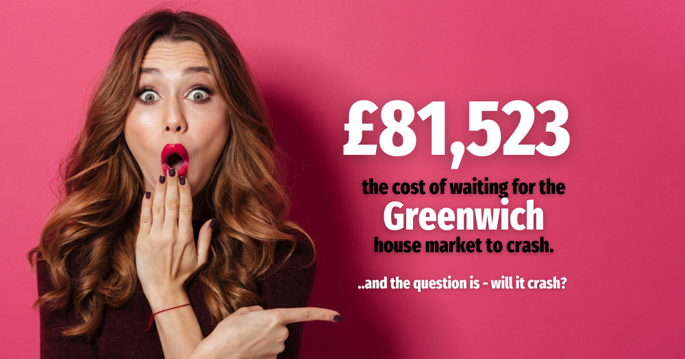 Waiting for the Greenwich House Market to Crash Will Cost You £81,523