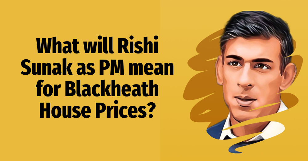 What will Rishi Sunak as PM mean for Blackheath house prices?