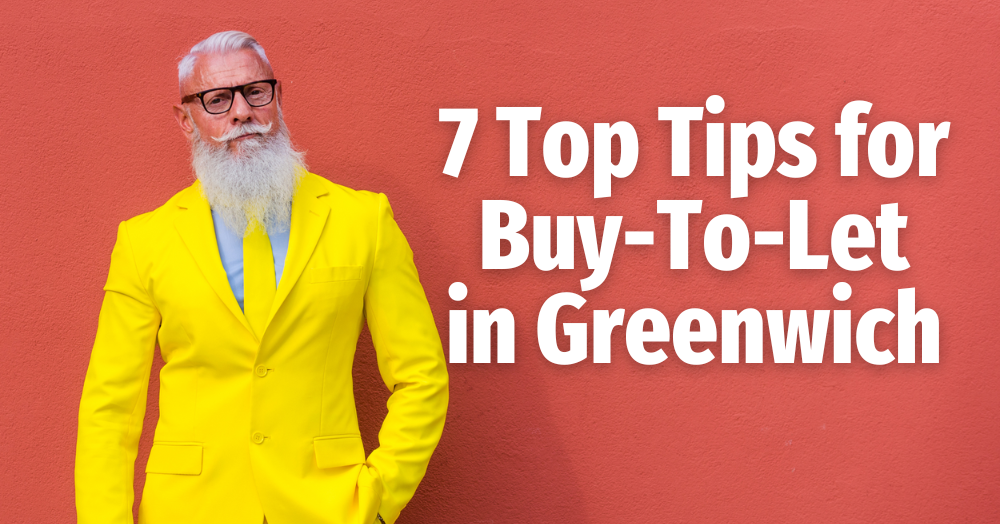 7 Top Tips for Buy-To-Let in Greenwich