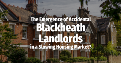 The Emergence of Accidental Blackheath Landlords in a Slowing Housing Market?